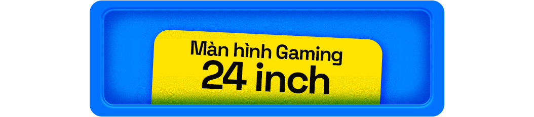 Màn hình Gaming 24 inch